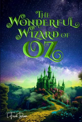 The Wonderful Wizard of Oz (Illustrated): The 1900 Classic Edition with Original Illustrations von Sky Publishing